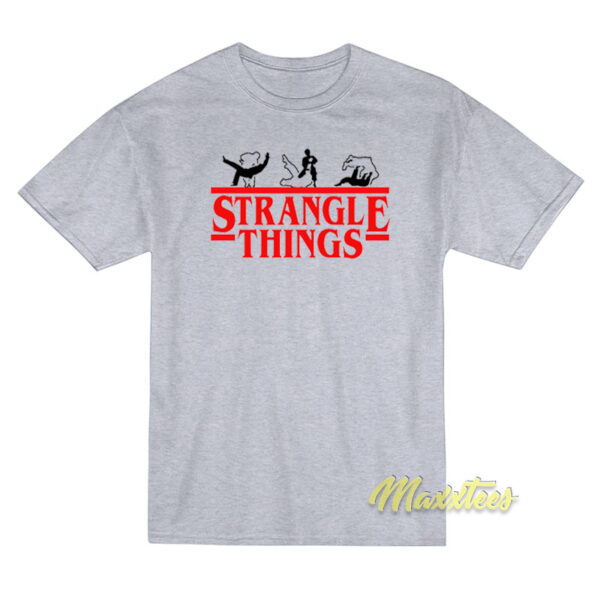 Strangle Things T-Shirt
